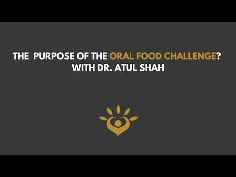 Oral Food Challenge: Purpose with Dr. Atul Shah